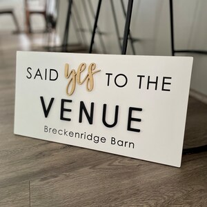 Personalized Said Yes to the VENUE Sign, Event Sign, Bridal Sign, Wedding Sign, Custom Store Sign, Business Sign, Coworking Space image 2