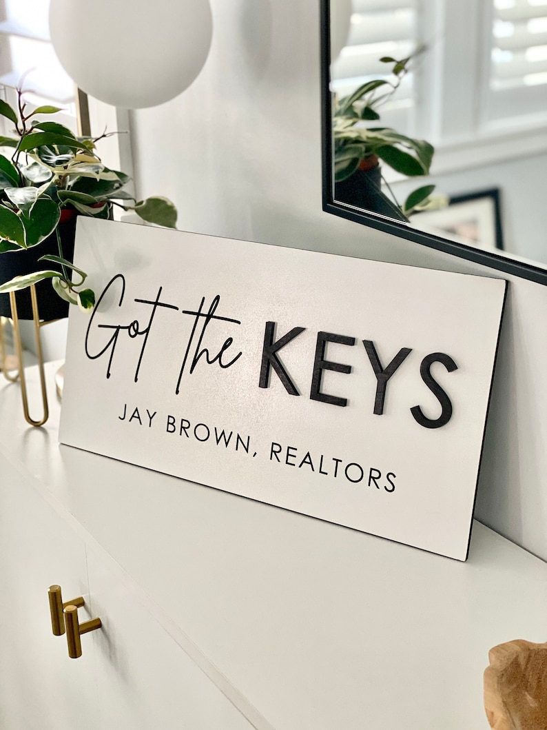 Personalized Got the KEYS Sign, Realtor Sign, Real Estate Agent Sign, Custom Sign, Sold Sign, Closing Sign, House Key Sign image 1