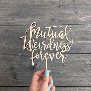 Mutual Weirdness Forever Wedding Cake Topper 6 inches wide, Wood Cake Topper, Funny Cake Topper, Rustic Cake Topper, Cute Cake Topper image 7