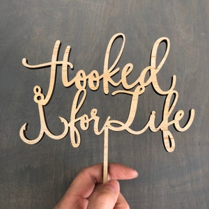 Hooked for Life Cake Topper, 6 inches wide, Fishing Inspired Cake Topper, Laser Cut Cake Topper, Wood Cake Topper, Rustic Cake Topper image 1