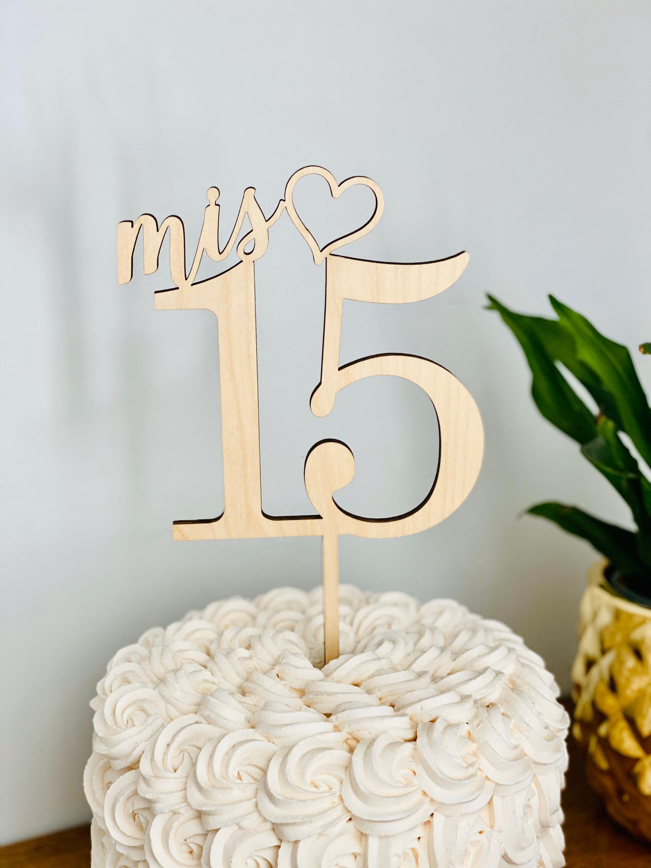 Mis 15 Cake Topper, 5 Inches Wide, Quinceanera Cake Topper, Misquince Cake Topper, 15th Birthday Cake Topper, Wooden Cake Topper - Etsy