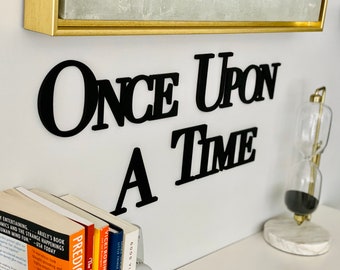Once Upon A Time Sign (Version 2), Small - Baby Shower Gift Nursery Sign Book Room Boys Room Girls Room Wall Sign Wall Art Decor