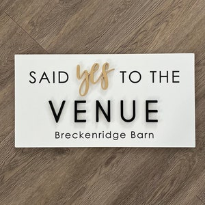 Personalized Said Yes to the VENUE Sign, Event Sign, Bridal Sign, Wedding Sign, Custom Store Sign, Business Sign, Coworking Space image 7