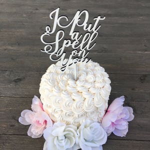 I Put a Spell on You Wedding Cake Topper, 5 inches wide, Magical Cake Topper, Funny Cake Topper, Spell Cake Topper, Hocus Pocus, Unique immagine 5