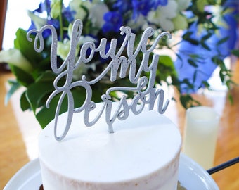 You're My Person Wedding Cake Topper 5"W inches, Event Anniversary Birthday Topper Script Unique Laser Cut Cake Topper by Ngo Creations