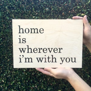 Home is wherever I'm with you Geometric Sign 13" inch, Wood Laser Cut Entry Way Mud Room Home Decor Love Motivation Art Wooden Sign