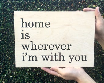 Home is wherever I'm with you Geometric Sign 13" inch, Wood Laser Cut Entry Way Mud Room Home Decor Love Motivation Art Wooden Sign