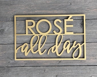 Rose All Day Small Wall Sign, 14"W x 9"H inches, Wine Sign, Alcohol Sign, Kitchen Dining Room Wall Art Drink Wood Sign Decor Wedding