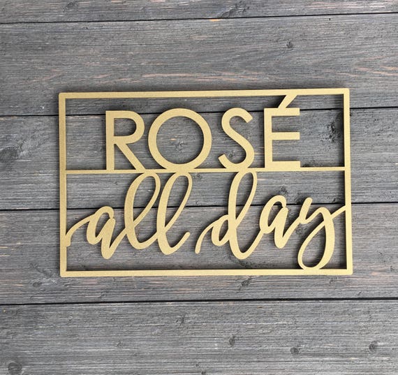 Rose All Day Wood Wall Sign - Bar Cart Decor