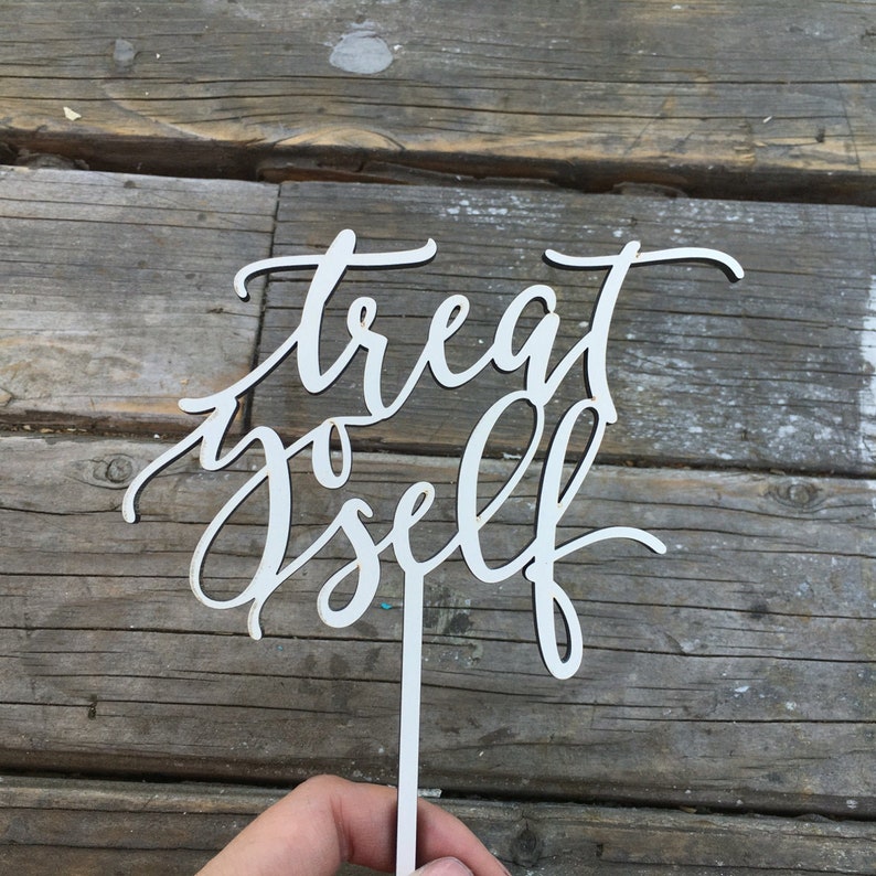 Treat Yo Self Wedding Cake Topper 6.5 inches wide, Dessert Table Decor, Laser Cut Calligraphy Script Toppers by Ngo Creations image 1