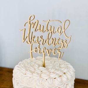 Mutual Weirdness Forever Wedding Cake Topper 6 inches wide, Wood Cake Topper, Funny Cake Topper, Rustic Cake Topper, Cute Cake Topper image 1