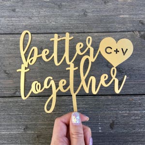 Better Together Initials Cake Topper with Heart 6&quot; inches wide, Wedding Cake Topper, Better Together Cake Topper, Custom Cake Topper, Unique