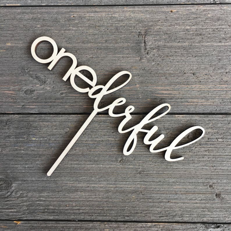 Onederful Cake Topper, 8 inches wide, One Cake Topper, First Birthday, 1st Birthday, Turning One, I am 1, Unique, Wood, Laser cut image 5