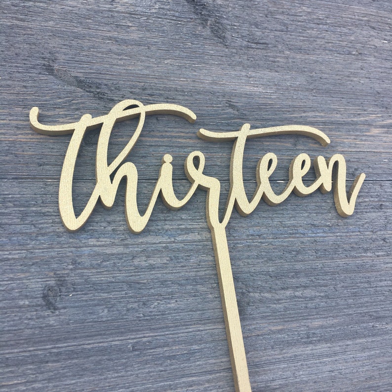 Thirteen Cake Topper, 6.5 inches wide, 13 Birthday Topper, Wooden Laser Cut Thirteenth Birthday Baby Girl Baby Boy Bday Celebration Party image 3