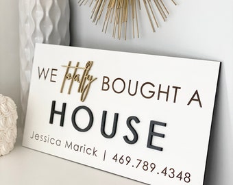 Personalized We Totally Bought a House Sign, Realtor Sign, Real Estate Agent Sign, Custom Sign, Sold Sign, Closing Sign, House Key Sign