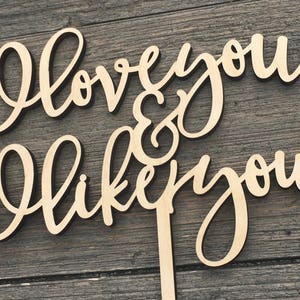 I love you and I like you Cake Topper V2 6 inches wide, Wedding Cake Topper, Wooden Cake Toppers, Wood Cake Topper, Rustic Cake Topper image 4