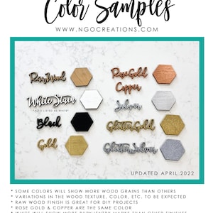 May include: Color samples for wood crafts, showing different wood stains and finishes, including raw wood, white stain, black, gold, glitter gold, glitter silver, rose gold copper, and silver.  Updated April 2022.