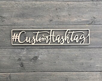Custom Wood Hashtag Sign – Wedding Decor, Business Sign