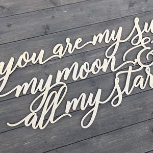 You are my sun, my moon, & all my stars Sign 35x15 inches, EE Cummings Quotes, Nursery Sign, Wedding Sign, Love Sign, Signs for Wedding image 2