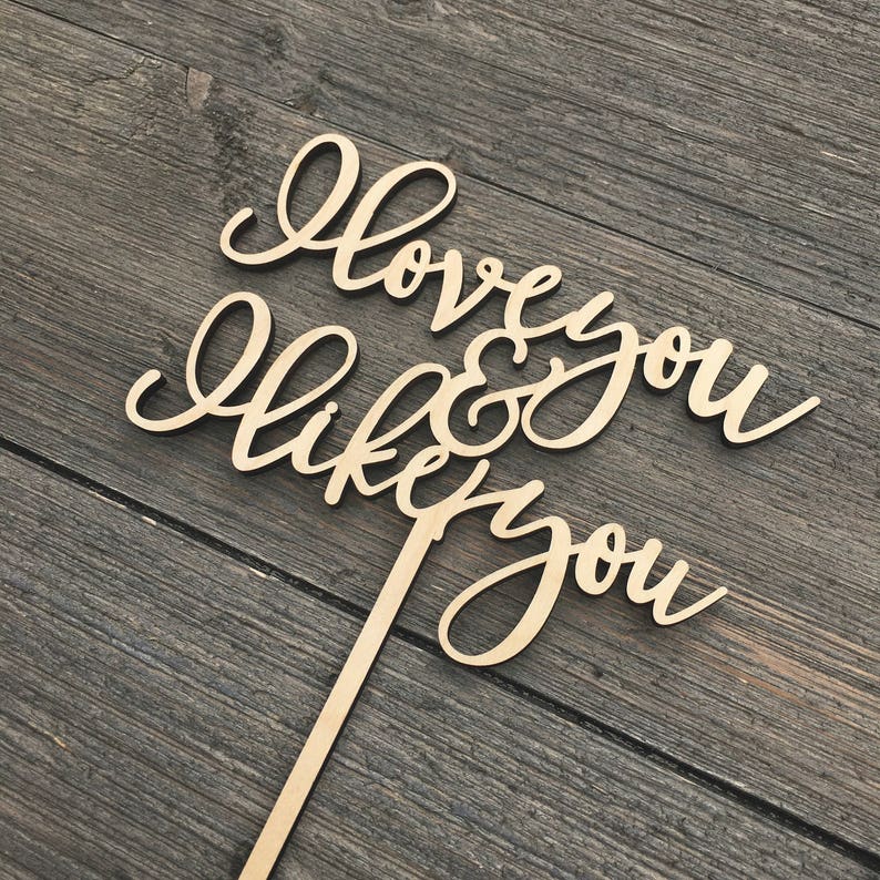 I love you and I like you Cake Topper V2 6 inches wide, Wedding Cake Topper, Wooden Cake Toppers, Wood Cake Topper, Rustic Cake Topper image 3