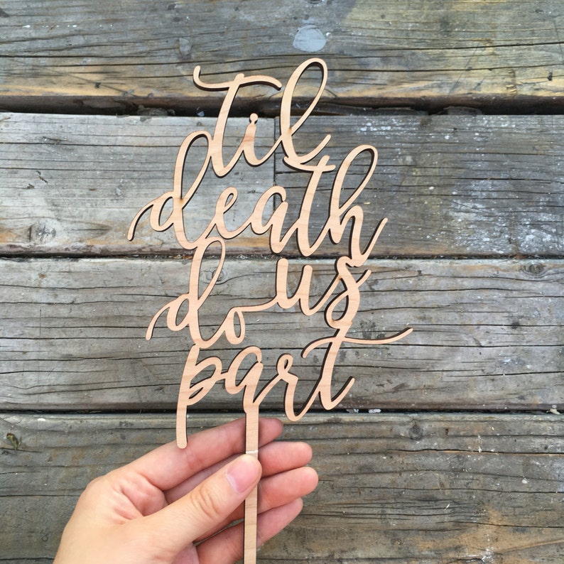 Til Death Do Us Part Wedding Cake Topper, 5 inches Laser Cut Unique Modern Calligraphy Wood Toppers by Ngo Creations image 2