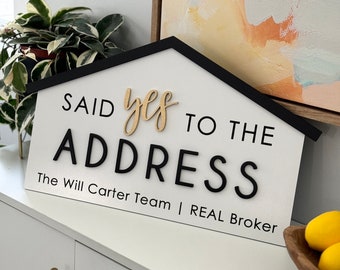 Personalized House Said Yes to the Address Sign, Realtor Sign, Real Estate Agent Sign, Custom Sign, Sold Sign, Closing Sign, House Key Sign