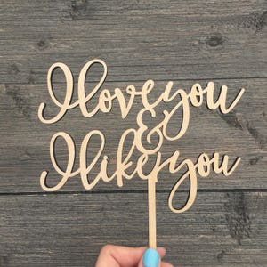 I love you and I like you Cake Topper V2 6 inches wide, Wedding Cake Topper, Wooden Cake Toppers, Wood Cake Topper, Rustic Cake Topper image 5