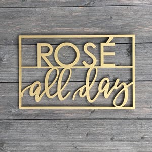 Rose All Day Small Wall Sign, 14W x 9H inches, Wine Sign, Alcohol Sign, Kitchen Dining Room Wall Art Drink Wood Sign Decor Wedding zdjęcie 4