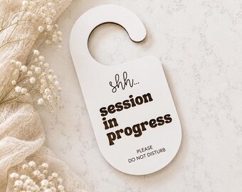 Shh Session in Progress Door Hanger Sign - Home Office Sign Do Not Disturb