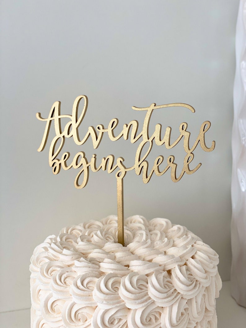 Adventure Begins Here Wedding Cake Topper 6 inches Unique Laser Cut Calligraphy Script Toppers by Ngo Creations image 1