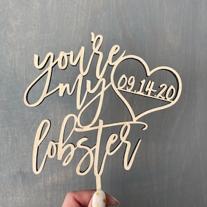 Personalized You&#39;re my Lobster with Heart Date Cake Topper, 6&quot; inches wide, Wedding Cake Topper, Forever Cake Topper, Heart Cake Topper