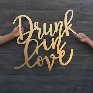 Drunk in Love Sign, Various Sizes, Large Bar Sign, Wood Bar Sign, Drunk in Love Bar Sign, Open Bar Sign, Alcohol Sign, Drinks Sign