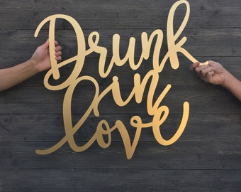 Drunk in Love Sign, Various Sizes, Large Bar Sign, Wood Bar Sign, Drunk in Love Bar Sign, Open Bar Sign, Alcohol Sign, Drinks Sign