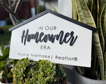Personalized House shape:  In Our Homeowner Era Realtor  sign (21x12 inches)