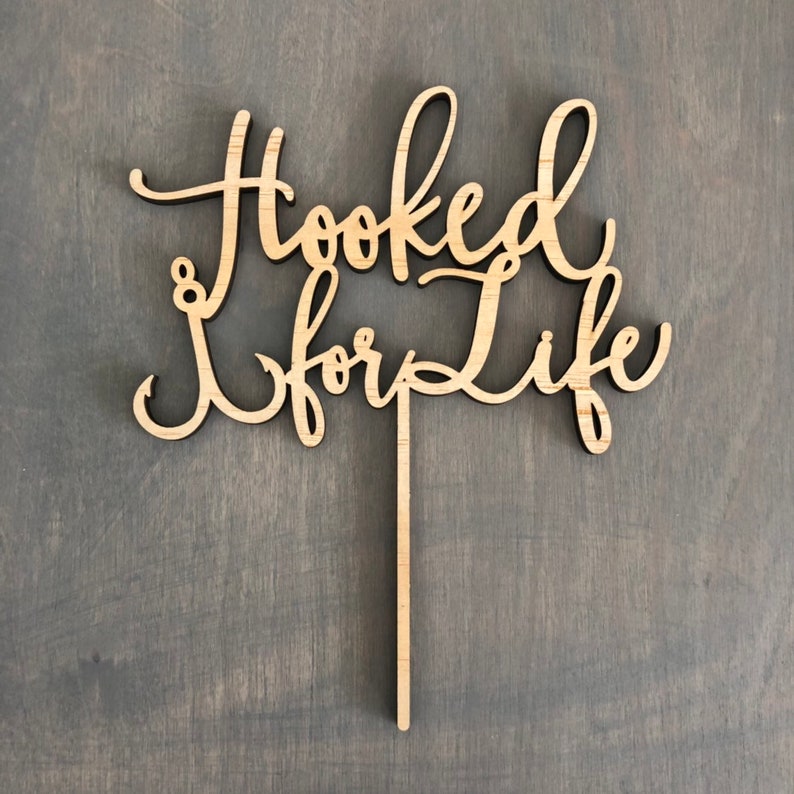 Hooked for Life Cake Topper, 6 inches wide, Fishing Inspired Cake Topper, Laser Cut Cake Topper, Wood Cake Topper, Rustic Cake Topper image 4