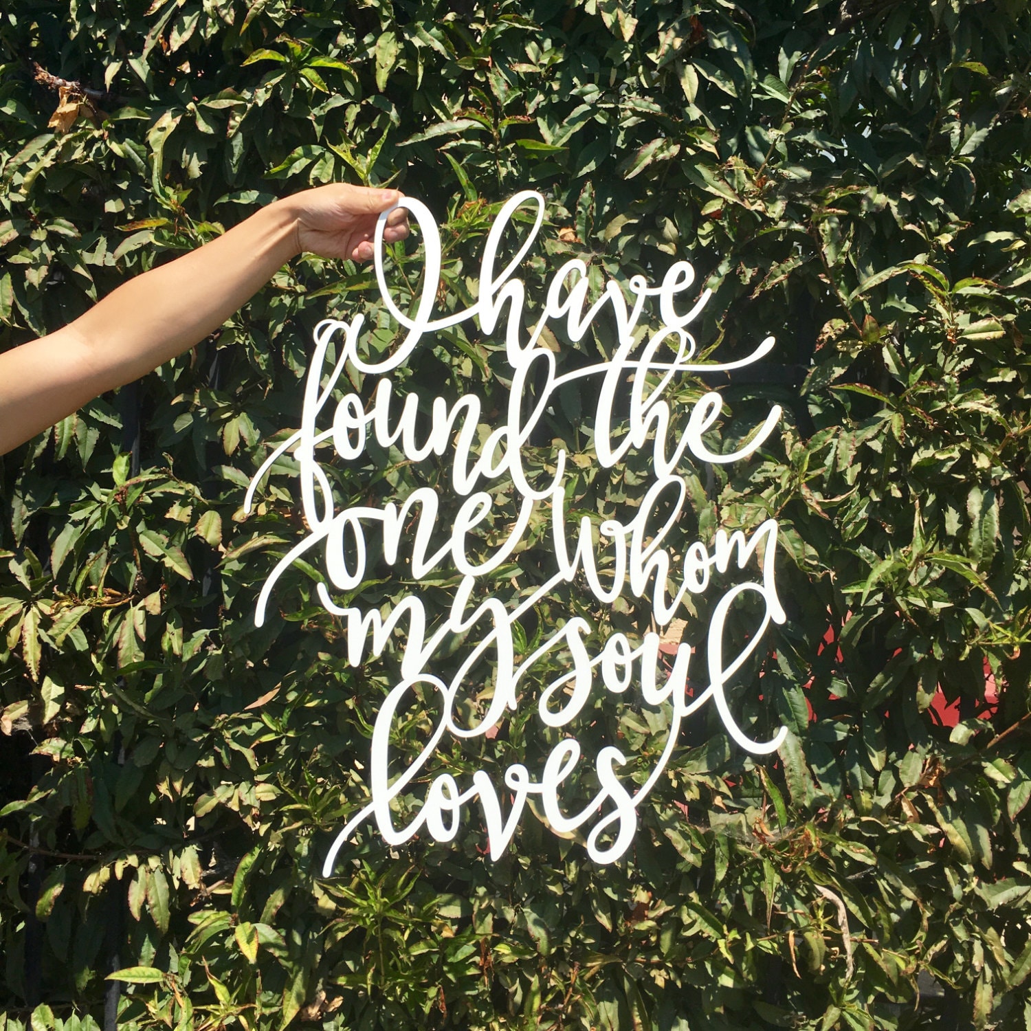 I have found the one whom my soul loves 29"Hx23"W inch Large Laser Cut Bible Verse Sign, Song of Solomon 3:4, Wedding Backdrop Wooden Sign