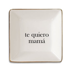 I Love You Mom Gift, Te Quiero Mucho, Spanish Mother&#39;s Day Gift for Mom or Grandma, Birthday Gift, Jewelry Dish by Simply Charmed