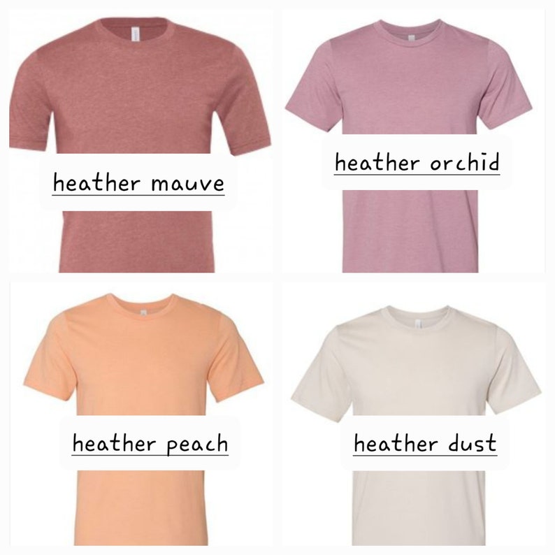 May include: Four t-shirts in different heather colors: heather mauve, heather orchid, heather peach, and heather dust.
