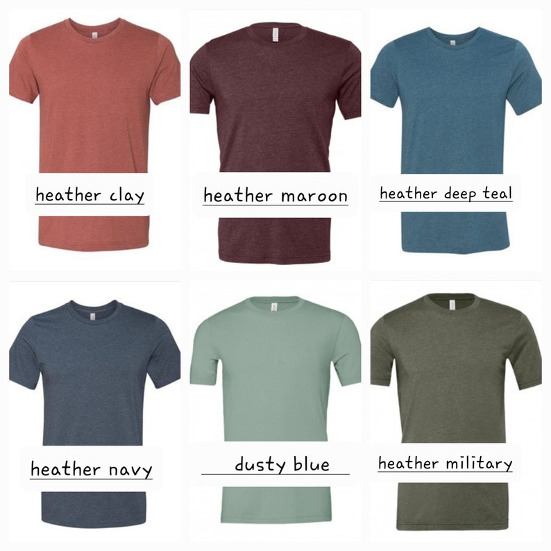 May include: Six different colored t-shirts, all with a crew neck and short sleeves. The colors are heather clay, heather maroon, heather deep teal, heather navy, dusty blue, and heather military.