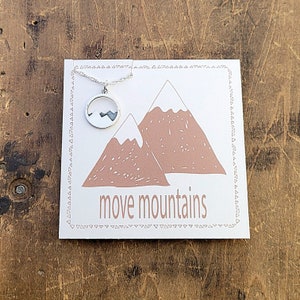 Move Mountains Necklace  .  Graduation Gift . Inspirational Jewelry  .  Adventurer Gift  . College High School Grad Gift