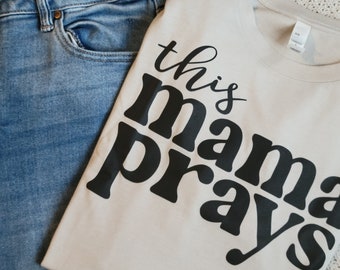 This Mama Prays Tshirt . Christian Apparel . Blessed Mama T-shirt Faith Products