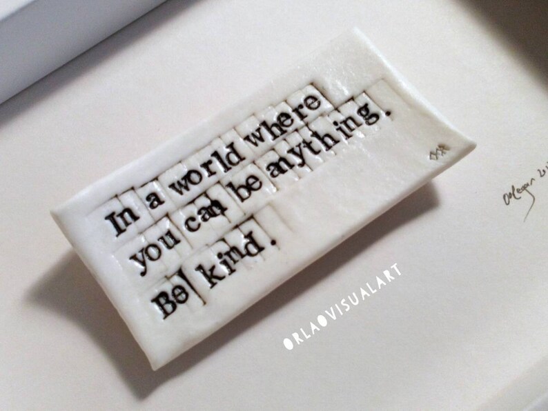 be kind/'.. Porcelain Art Tile with friendship Quote In a world where you can be anything