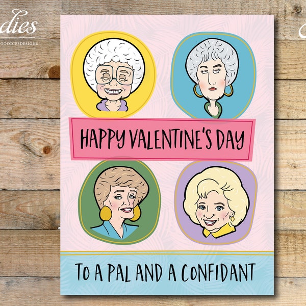 Golden Girls Valentine's Card - Printed - Girlfriend, Pal and a Confidant, Galentine's Day, Sofia, Blanche, Dorothy, Rose