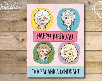 May include: A pink birthday card with four illustrations of women with blonde hair. The card says "Happy Birthday to a pal and a confidant".