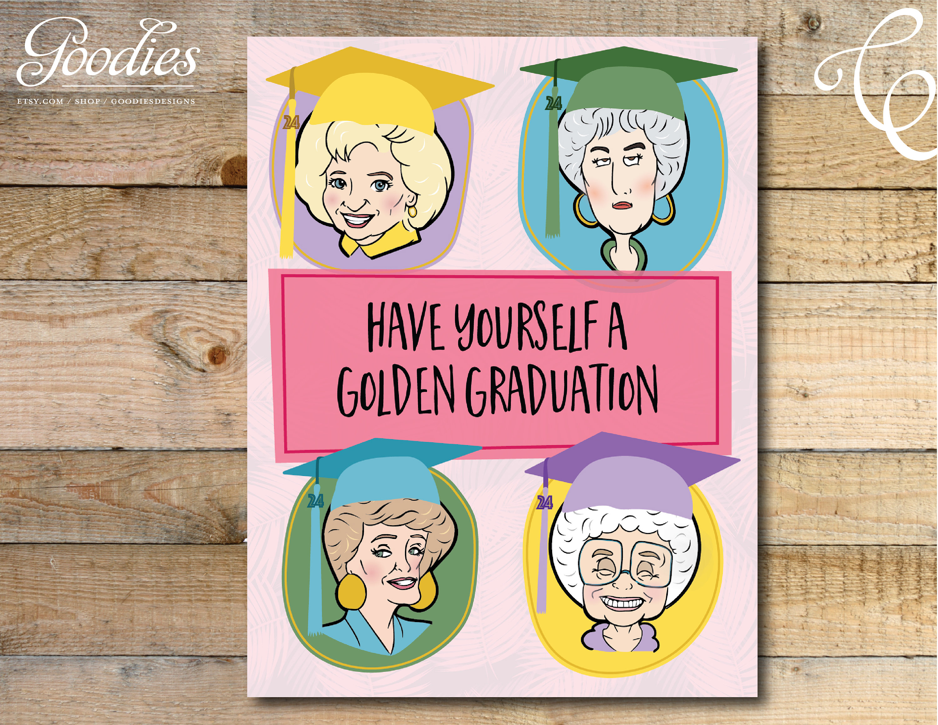 Golden Girls Graduation Card - DIGITAL - Instant Download - Girlfriend, Pal, Confidant, Sofia, Blanche, Dorothy, Rose, high school, college
