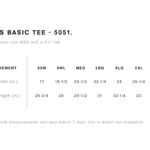 May include: White text on a black background displays "MENS BASIC TEE - 5051." and a size chart. The chart shows body width and length measurements in inches for sizes XSM to 3XL. The model wears size MED and is 6'1" tall.