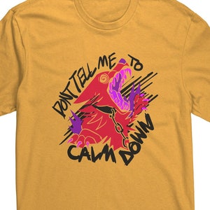 Don't Calm Down Recycled T-Shirt