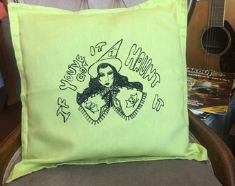 Cushion case only if you’ve got it haunt it green Witch, western, cowgirl, cowboy, vintage 1970s, 70s hand screenprinted