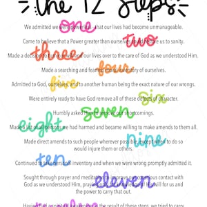 May include: A white background features the text "The 12 Steps" in black script. The steps are listed in black text with colorful numbers, including "one," "two," "three," and others, outlining a recovery program.
