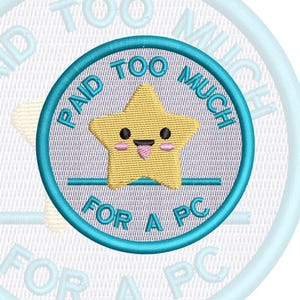 May include: A circular embroidered patch with a light gray background and a bright teal border. In the center is a yellow star character with a face, sticking its tongue out. The text PAID TOO MUCH FOR A PC is stitched in teal around the star.